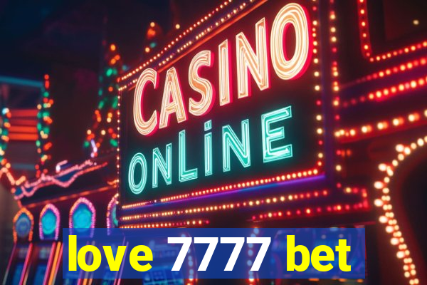 love 7777 bet